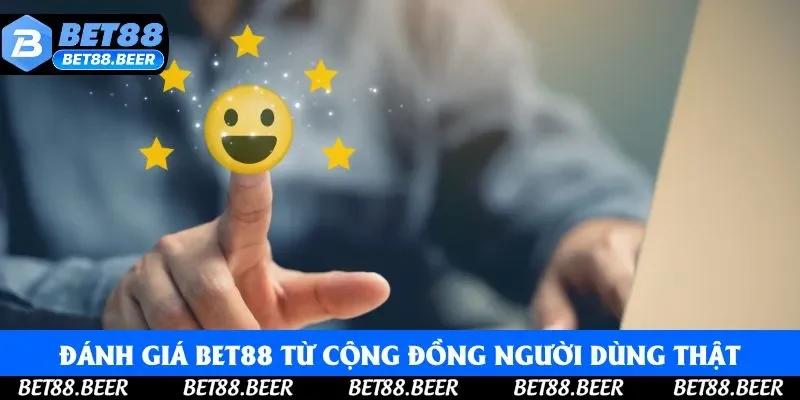 Đánh giá Bet88 có lừa đảo không từ cộng đồng người dùng thật