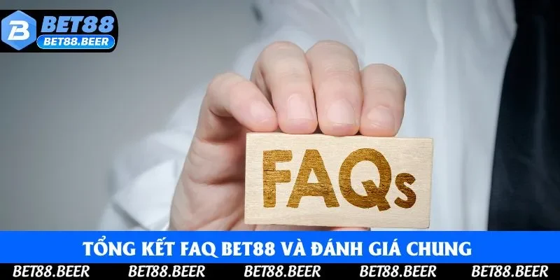 Tổng kết FAQ Bet88 và đánh giá chung cho người mới Tổng kết FAQ Bet88 và đánh giá chung cho người mới