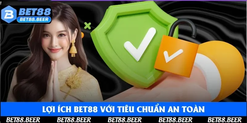 Lợi ích về khi cá cược tại Bet88 với tiêu chuẩn an toàn